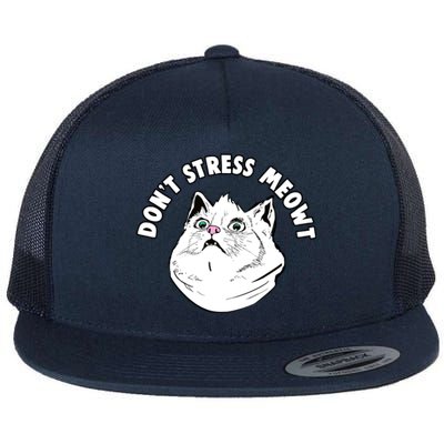 Don't Stress Meowt Funny Stressed Out Kitty Cat Pun Meaningful Gift Flat Bill Trucker Hat