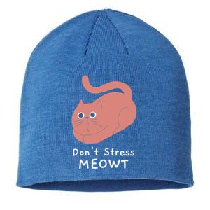 Dont Stress Meowt Funny Cat Lover Quote Pun Joke Graphic Great Gift Sustainable Beanie