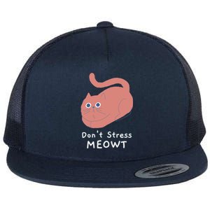 Dont Stress Meowt Funny Cat Lover Quote Pun Joke Graphic Great Gift Flat Bill Trucker Hat