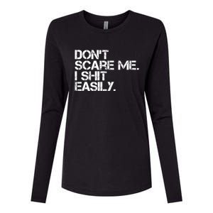 DonT Scare Me I Shit Easily Funny Sarcastic Quote Womens Cotton Relaxed Long Sleeve T-Shirt