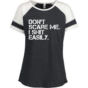 DonT Scare Me I Shit Easily Funny Sarcastic Quote Enza Ladies Jersey Colorblock Tee