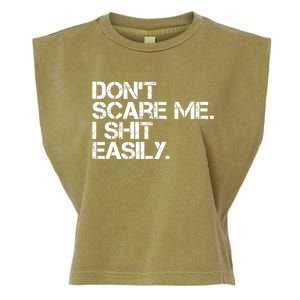 DonT Scare Me I Shit Easily Funny Sarcastic Quote Garment-Dyed Women's Muscle Tee