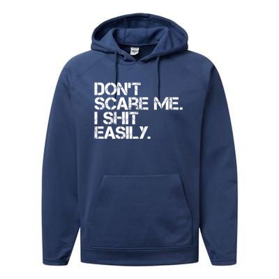 DonT Scare Me I Shit Easily Funny Sarcastic Quote Performance Fleece Hoodie