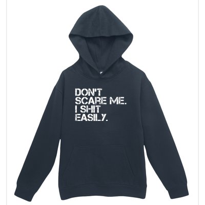 DonT Scare Me I Shit Easily Funny Sarcastic Quote Urban Pullover Hoodie