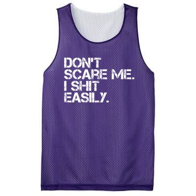 DonT Scare Me I Shit Easily Funny Sarcastic Quote Mesh Reversible Basketball Jersey Tank