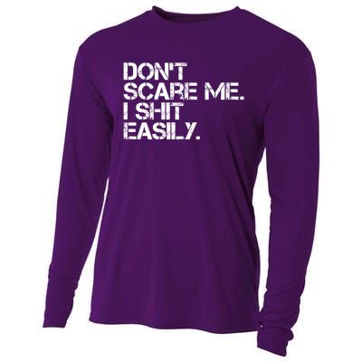 DonT Scare Me I Shit Easily Funny Sarcastic Quote Cooling Performance Long Sleeve Crew