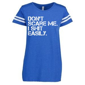 DonT Scare Me I Shit Easily Funny Sarcastic Quote Enza Ladies Jersey Football T-Shirt