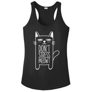 Don't Stress Meowt Gift For Cat Owners Cat Themed Cute Gift Ladies PosiCharge Competitor Racerback Tank