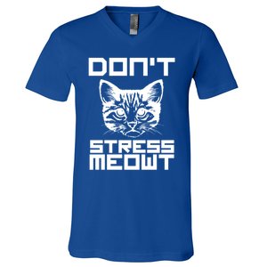 Don't Stress Meowt Pun Cat Speak Cool Gift V-Neck T-Shirt