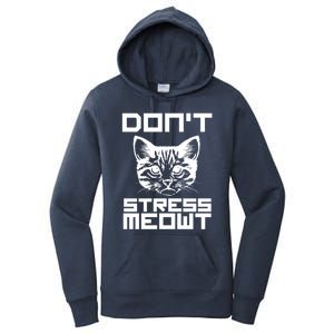 Don't Stress Meowt Pun Cat Speak Cool Gift Women's Pullover Hoodie