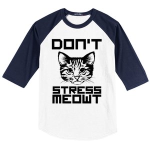 Don't Stress Meowt Pun Cat Speak Cool Gift Baseball Sleeve Shirt