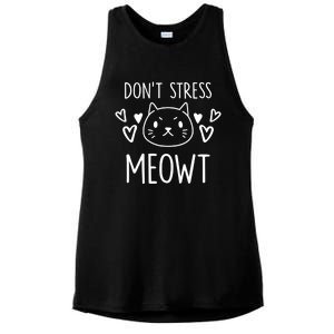 Dont Stress Meowt Funny Cat Mom Pun Sarcastic Kitten Lover Gift Ladies PosiCharge Tri-Blend Wicking Tank