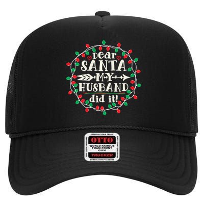 Dear Santa My Husband Did It Funny Christmas Pajama High Crown Mesh Back Trucker Hat