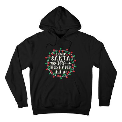 Dear Santa My Husband Did It Funny Christmas Pajama Hoodie