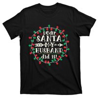 Dear Santa My Husband Did It Funny Christmas Pajama T-Shirt