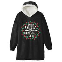 Dear Santa My Husband Did It Funny Christmas Pajama Hooded Wearable Blanket