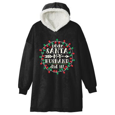 Dear Santa My Husband Did It Funny Christmas Pajama Hooded Wearable Blanket