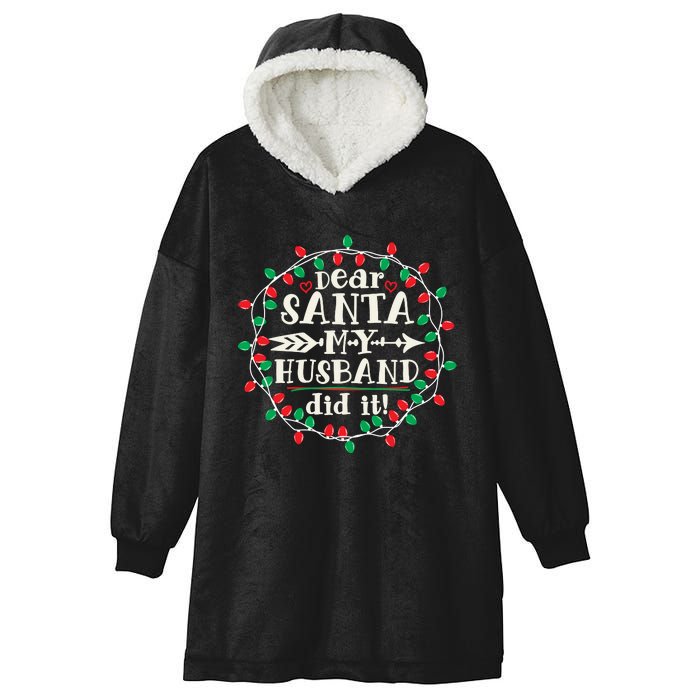 Dear Santa My Husband Did It Funny Christmas Pajama Hooded Wearable Blanket