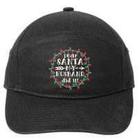 Dear Santa My Husband Did It Funny Christmas Pajama 7-Panel Snapback Hat