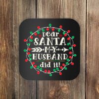 Dear Santa My Husband Did It Funny Christmas Pajama Coaster