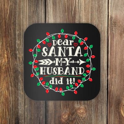 Dear Santa My Husband Did It Funny Christmas Pajama Coaster