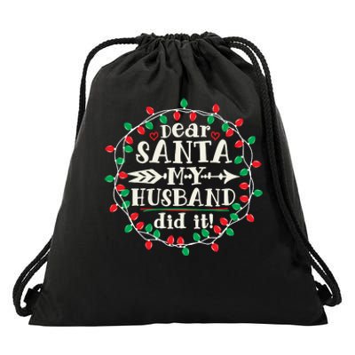 Dear Santa My Husband Did It Funny Christmas Pajama Drawstring Bag