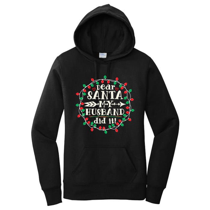 Dear Santa My Husband Did It Funny Christmas Pajama Women's Pullover Hoodie