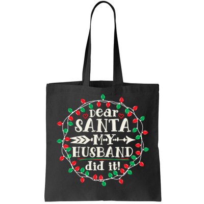 Dear Santa My Husband Did It Funny Christmas Pajama Tote Bag