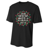 Dear Santa My Husband Did It Funny Christmas Pajama Performance Sprint T-Shirt