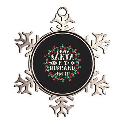 Dear Santa My Husband Did It Funny Christmas Pajama Metallic Star Ornament