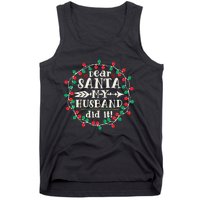 Dear Santa My Husband Did It Funny Christmas Pajama Tank Top