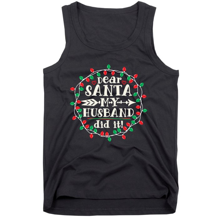 Dear Santa My Husband Did It Funny Christmas Pajama Tank Top