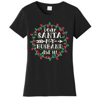 Dear Santa My Husband Did It Funny Christmas Pajama Women's T-Shirt