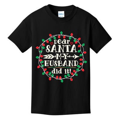 Dear Santa My Husband Did It Funny Christmas Pajama Kids T-Shirt
