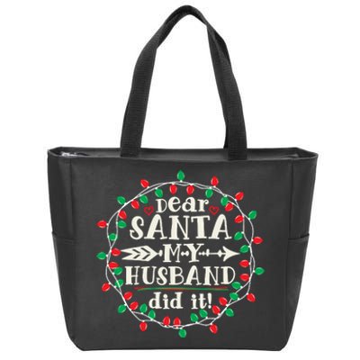 Dear Santa My Husband Did It Funny Christmas Pajama Zip Tote Bag