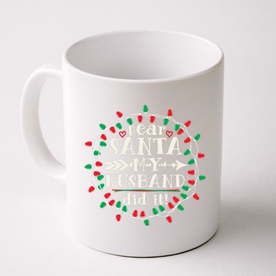 Dear Santa My Husband Did It Funny Christmas Pajama Coffee Mug