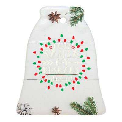 Dear Santa My Husband Did It Funny Christmas Pajama Ceramic Bell Ornament