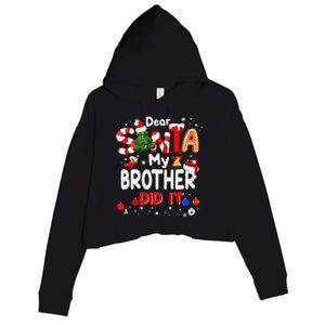 Dear Santa My Brother Did It Christmas For Crop Fleece Hoodie