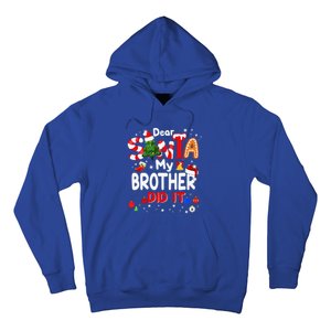 Dear Santa My Brother Did It Christmas For Hoodie