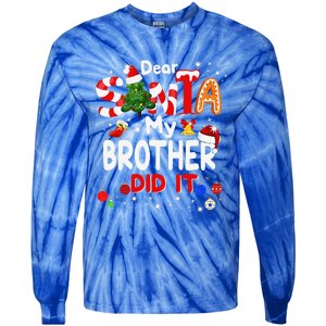 Dear Santa My Brother Did It Christmas For Tie-Dye Long Sleeve Shirt