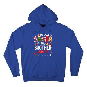 Dear Santa My Brother Did It Christmas For Tall Hoodie