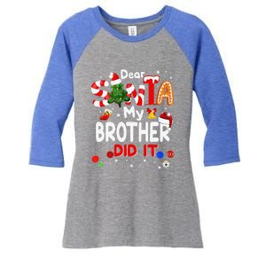 Dear Santa My Brother Did It Christmas For Women's Tri-Blend 3/4-Sleeve Raglan Shirt