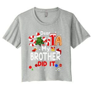 Dear Santa My Brother Did It Christmas For Women's Crop Top Tee