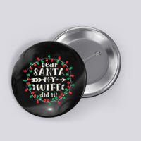 Dear Santa My Wife Did It Christmas Funny Xmas Pajama Matching Group Button