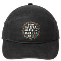 Dear Santa My Wife Did It Christmas Funny Xmas Pajama Matching Group 7-Panel Snapback Hat