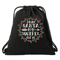 Dear Santa My Wife Did It Christmas Funny Xmas Pajama Matching Group Drawstring Bag