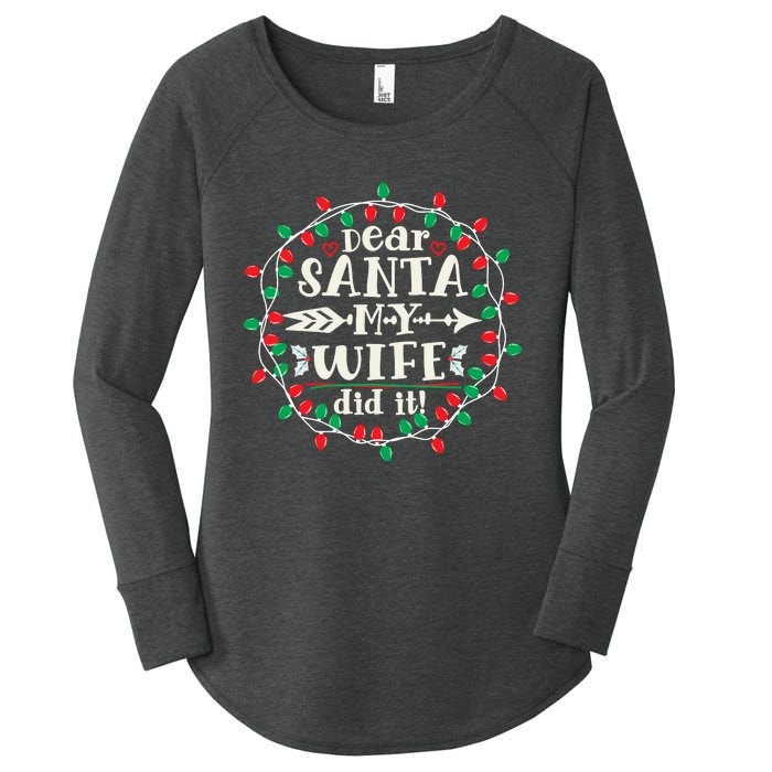 Dear Santa My Wife Did It Christmas Funny Xmas Pajama Matching Group Women's Perfect Tri Tunic Long Sleeve Shirt