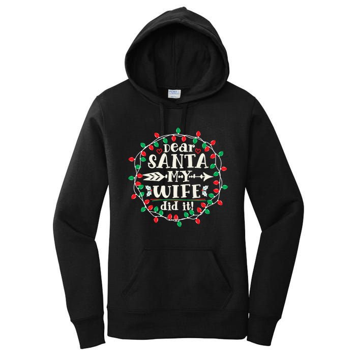 Dear Santa My Wife Did It Christmas Funny Xmas Pajama Matching Group Women's Pullover Hoodie