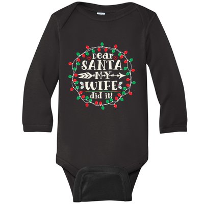 Dear Santa My Wife Did It Christmas Funny Xmas Pajama Matching Group Baby Long Sleeve Bodysuit