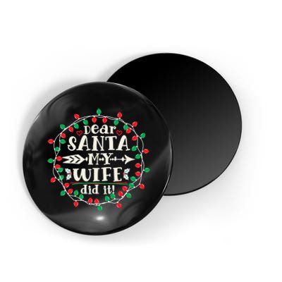 Dear Santa My Wife Did It Christmas Funny Xmas Pajama Matching Group Magnet